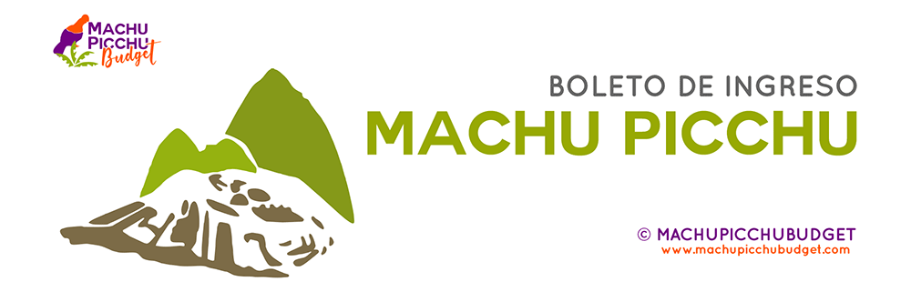 Boleto de Ingreso a Machu Picchu 2021